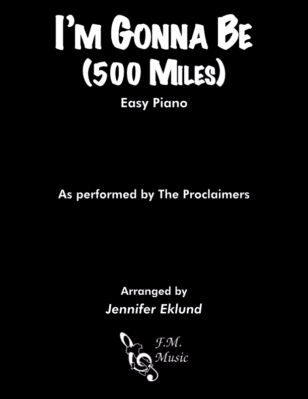 I'm Gonna Be (500 Miles) (Easy Piano)